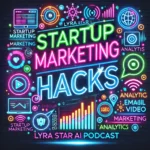 A bold and vibrant podcast cover for a digital marketing episode titled 'Startup Marketing Hacks.' The design features a futuristic and tech-inspired